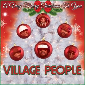 The Village People’s “A Very Merry Christmas To You” Impacts Radio