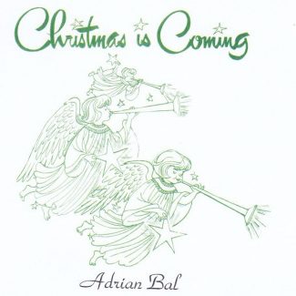 Adrian Bal Christmas Is Coming