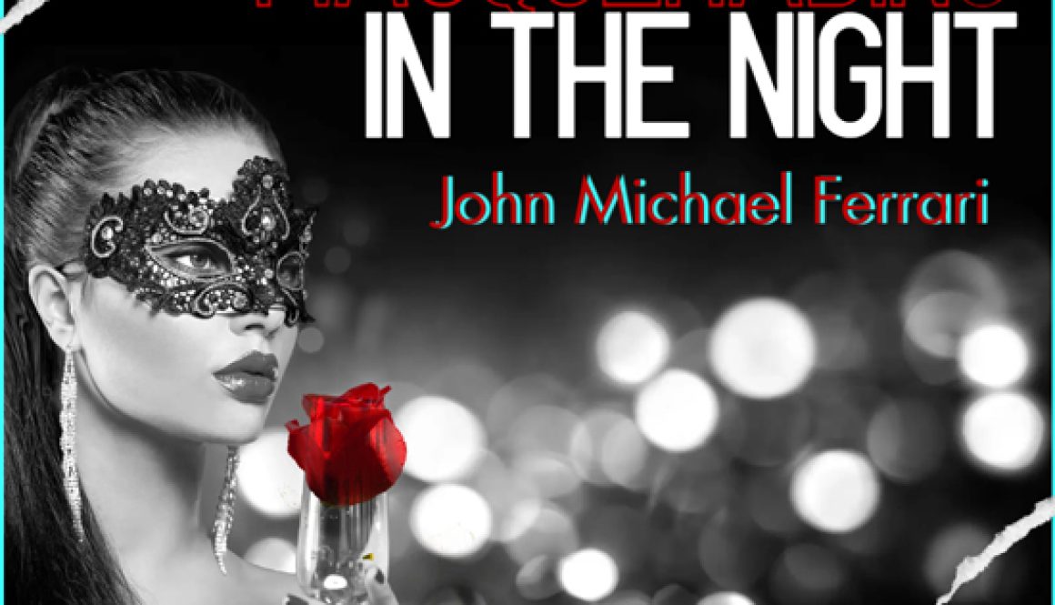John Michael Ferrari Masquerading In The Night