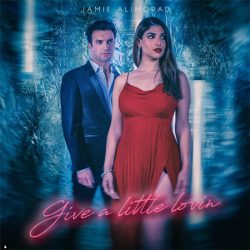 Jamie Alimorad’s “Give A Little Lovin’” Music Video Releases February